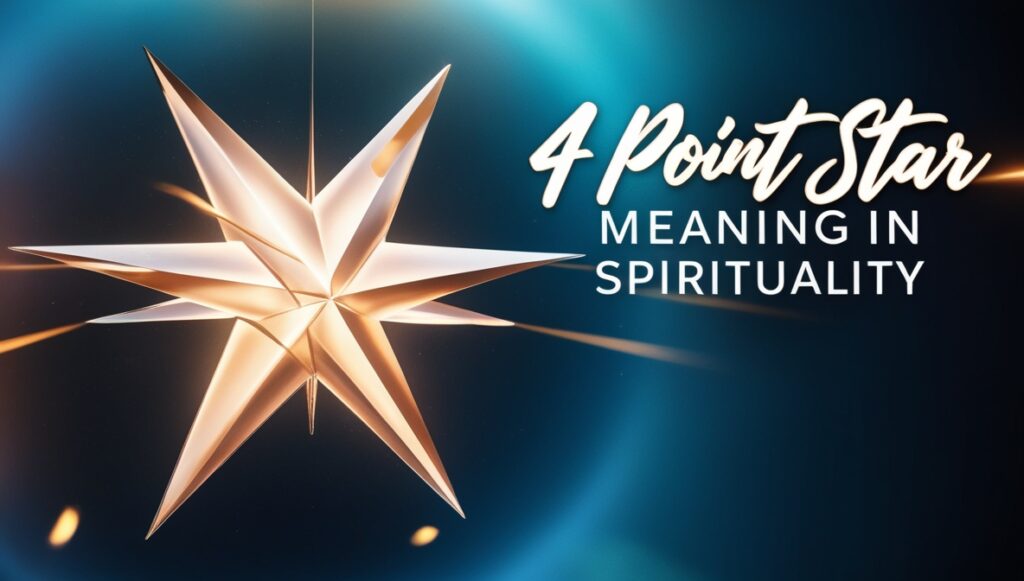 4 Point Star spiritual Meaning